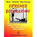 Extremer Bodenkampf: Zusammengetretenwerden, Verst�mmelungen und andere Dinge, die es zu vermeiden gilt, wenn man am Boden k�mpft