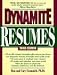 Dynamite Resumes: 101 Great Examples and Tips for Success (Dynamite Resumes: 101 Great Examples and Tips for Success!)