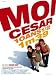 Moi Cesar 10ANS1/2 1m39 (Franz�sische Ausgabe)