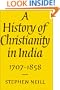 A History of Christianity in India: 1707-1858 (Vol 2)