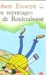 Les Reportages de Rouletabosse