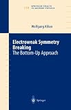 Electroweak Symmetry Breaking: The Bottom-up Approach (Springer Tracts in Modern Physics)