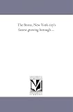 The Bronx, New York city's fastest growing borough ...