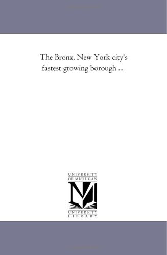 The Bronx, New York city's fastest growing borough ...