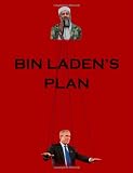 Bin Laden's Plan: The Project for the New Al Qaeda Century