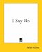 I Say No