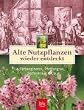 Alte Nutzpflanzen wieder entdeckt: F�rberginster, Pfeifengras, Seifenkraut & Co
