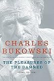 THE PLEASURES OF THE DAMNED. POEMS, 1951-1993.