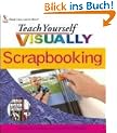 Teach Yourself Visually Scrapbooking