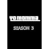 Yo Momma, The Complete Third Season