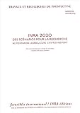 INRA 2020 : Des sc�narios pour la recherche :  Alimentation, Agriculture, Environnement