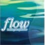 FLOW~healing compilation