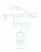 Books : The Perfect Thing
