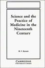 Science And The Practice Of Medicine In The Nineteenth Century (Cambridge Studies in the History of Science)