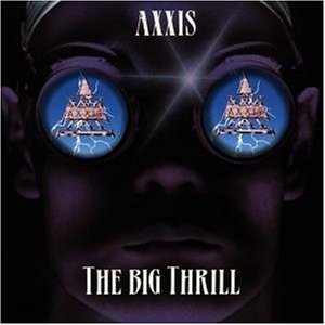 Axxis - Big Thrill - Zortam Music