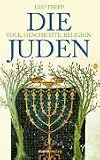 Die Juden: Volk, Geschichte, Religion - Leo Trepp