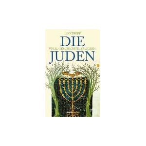 Die Juden: Volk, Geschichte, Religion Die Juden: Volk, Geschichte, Religion