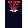 Von Person zu Person: Zur Moralit�t pers�nlicher Beziehungen (suhrkamp taschenbuch wissenschaft)