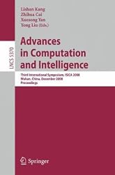 Advances in Computation and Intelligence: Third International Symposium on Intelligence Computation and Applications, ISICA 2008 Wuhan, China, ... Computer Science and General Issues)