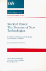 Nuclear Power: The Promise of New Technologies (Csis Significant Issues Series)