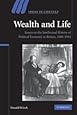 Wealth and Life: Essays on the Intellectual History of Political Economy in Britain, 1848-1914 (Ideas in Context)