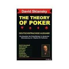The Theory Of Poker Deutschsprachige Ausgabe: Ein Klassiker der Pokerliteratur