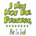 Not Perfect, But I'm Irish Adult T-Shirt