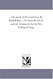 The words of the Lord Jesus. By Rudolf Stier ... Tr. from the 2d rev. and enl. German ed., by the Rev. William B. Pope.: Vol. 9