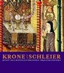 Krone und Schleier: Kunst aus mittela...