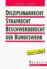 Disziplinarrecht, Strafrecht, Beschwerderecht der Bundeswehr - Heinz-Peter Ebert