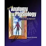Applied Anatomy and Physiology: A Case Study Approach