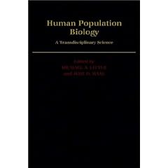 Human Population Biology: A Transdisciplinary Science (Research Monographs on Human Population Biology)