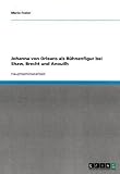 Produkt-Bild: Johanna von Orleans als B&uuml;hnenfigur bei Shaw, Brecht und Anouilh