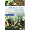 Silbergrau. Blutige Spiele.