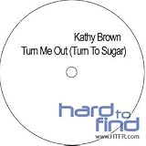 Turn Me Out (Turn To Sugar)