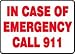 In Case of Emergency Call 911 Decal Sign