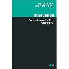 Innovation: Sozialwissenschaftliche Perspektiven (Theorie und Methode)