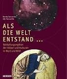 Als die Welt entstand . . .
