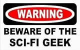  : WARNING BEWARE OF THE SCI-FI GEEK Long Sleeve Mock T-Shirt