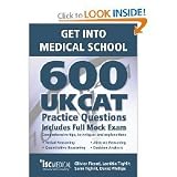 Get Into Medical School: 600 UKCAT Practice Questions