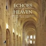 Echoes of Heaven: The Fine Art of Cathedrals and Their Hymns
