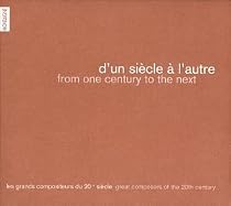 D'un si&egrave;cle &agrave; l'autre (From One Century to the Next)