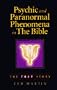 Psychic and Paranormal Phenomena in the Bible: The True Story