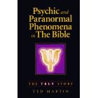 Psychic and Paranormal Phenomena in the Bible: The True Story