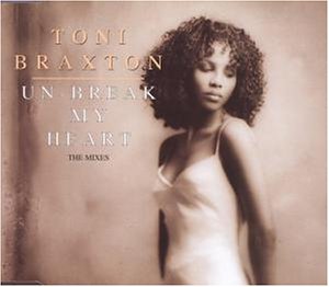 Toni Braxton - Unbreak My Heart/Remix - Zortam Music