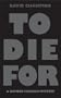 To Die for: A Bomber Hanson Mystery