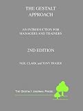 Gestalt Approach: An Introduction for Managers and Trainers