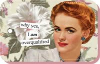why yes I am overqualified Keychain by anne taintor