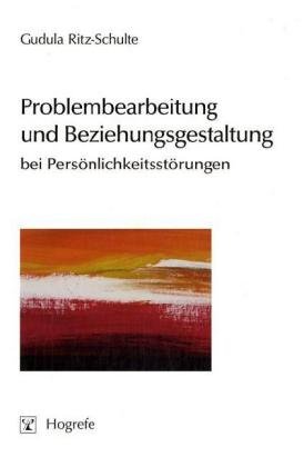 Problembearbeitung und Beziehungsgestaltung bei Pers�nlichkeitsst�rungen