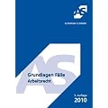 Grundlagen F�lle, Arbeitsrecht: 50 F�lle